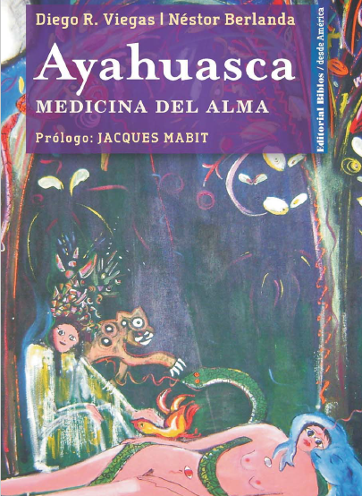 Ayahuasca. Medicina del Alma. [Notas Personales/Crítica]